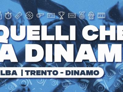 G28 LBA TRENTO - DINAMO | QUELLI CHE LA DINAMO G28 LBA TRENTO - DINAMO | QUELLI CHE LA DINAMO